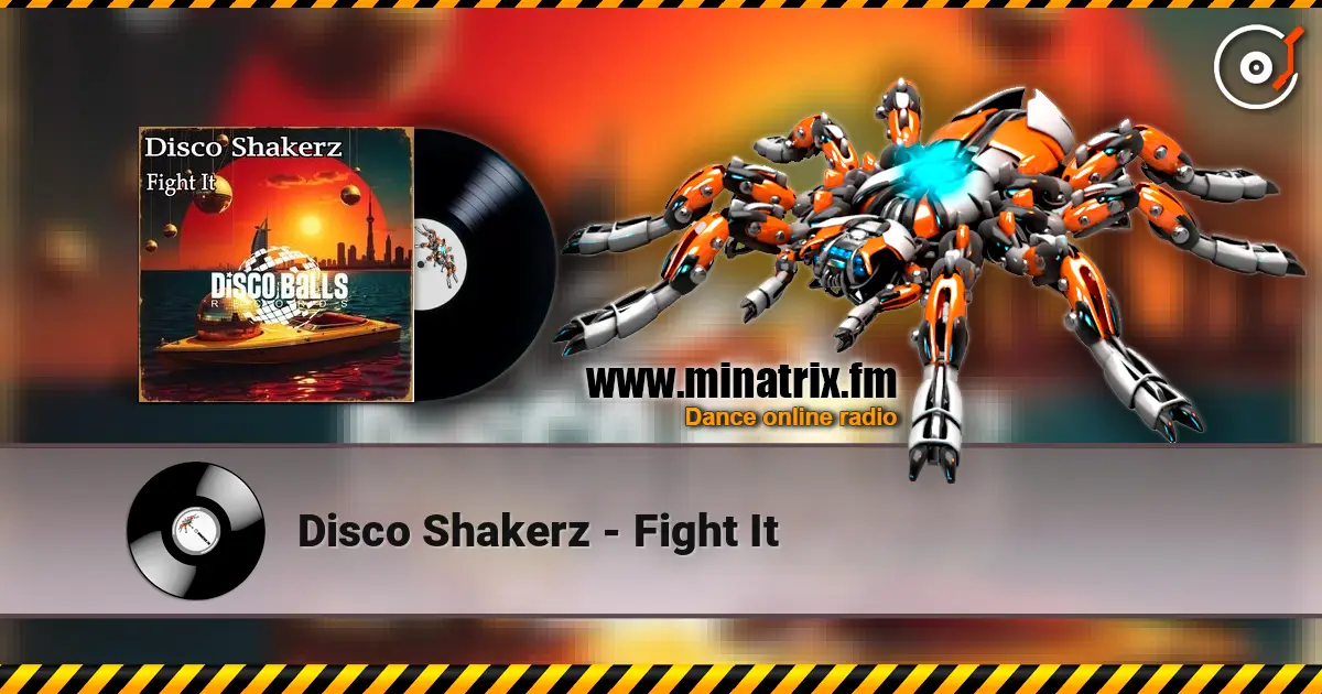 Disco Shakerz - Fight It listen online in high quality | Minatrix.FM