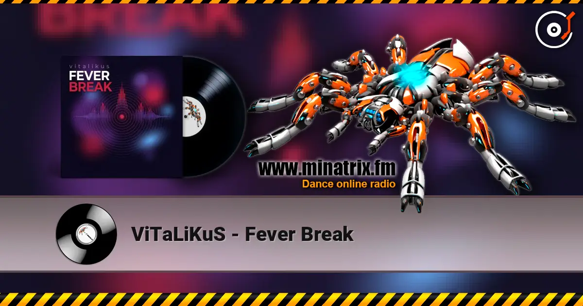 ViTaLiKuS - Fever Break listen online in high quality | Minatrix.FM