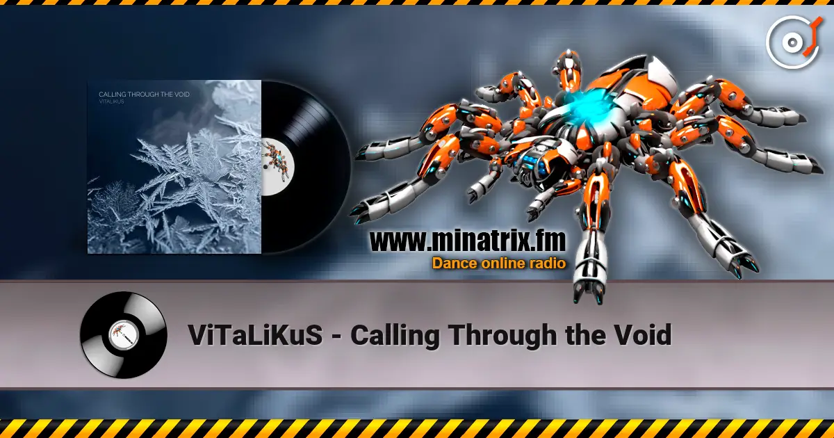 ViTaLiKuS - Calling Through the Void слухати онлайн у високій якості | Minatrix.FM