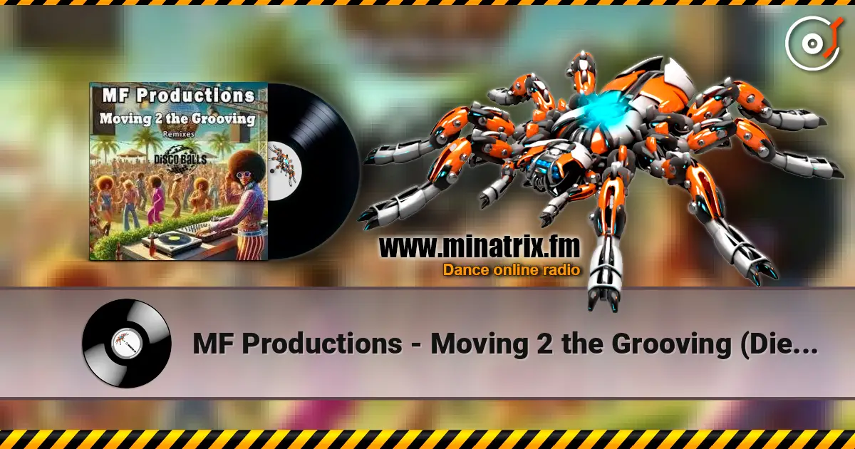 MF Productions - Moving 2 the Grooving (Diego Forsinetti Retouching Mix) listen online in high quality | Minatrix.FM