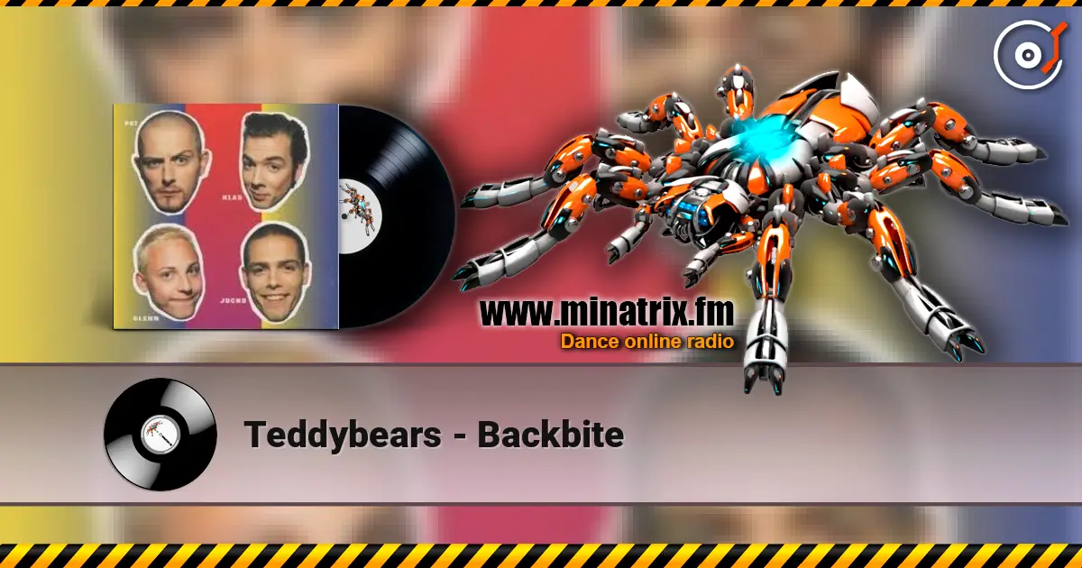 Teddybears - Backbite слухати онлайн у високій якості | Minatrix.FM