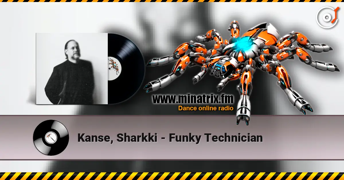 Kanse, Sharkki - Funky Technician listen online in high quality | Minatrix.FM