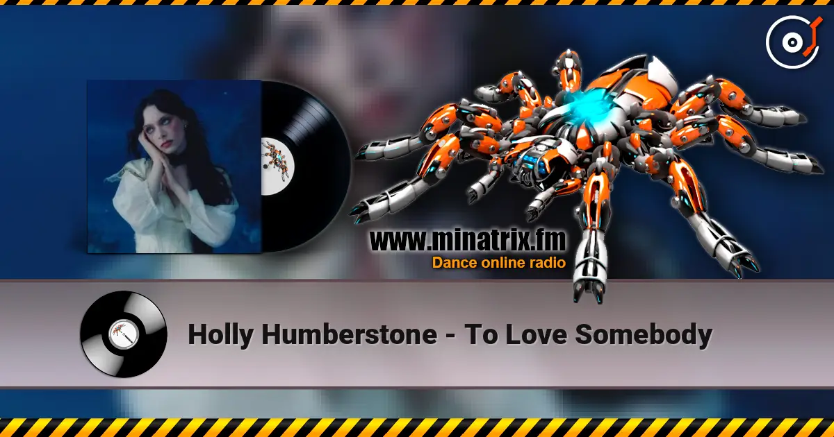 Holly Humberstone - To Love Somebody слухати онлайн у високій якості | Minatrix.FM