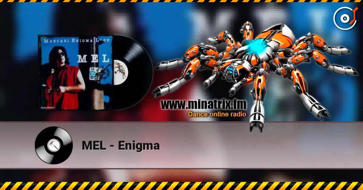MEL - Enigma слухати онлайн у високій якості | Minatrix.FM