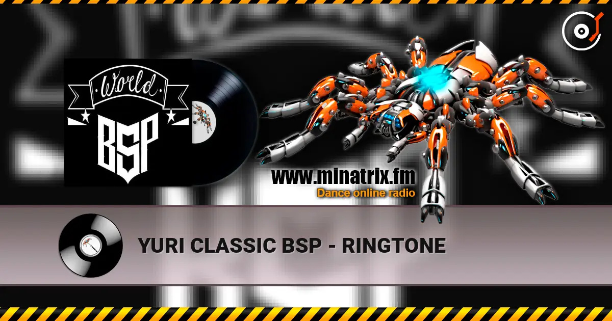 YURI CLASSIC BSP - RINGTONE слухати онлайн у високій якості | Minatrix.FM