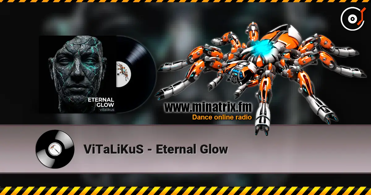 ViTaLiKuS - Eternal Glow слухати онлайн у високій якості | Minatrix.FM