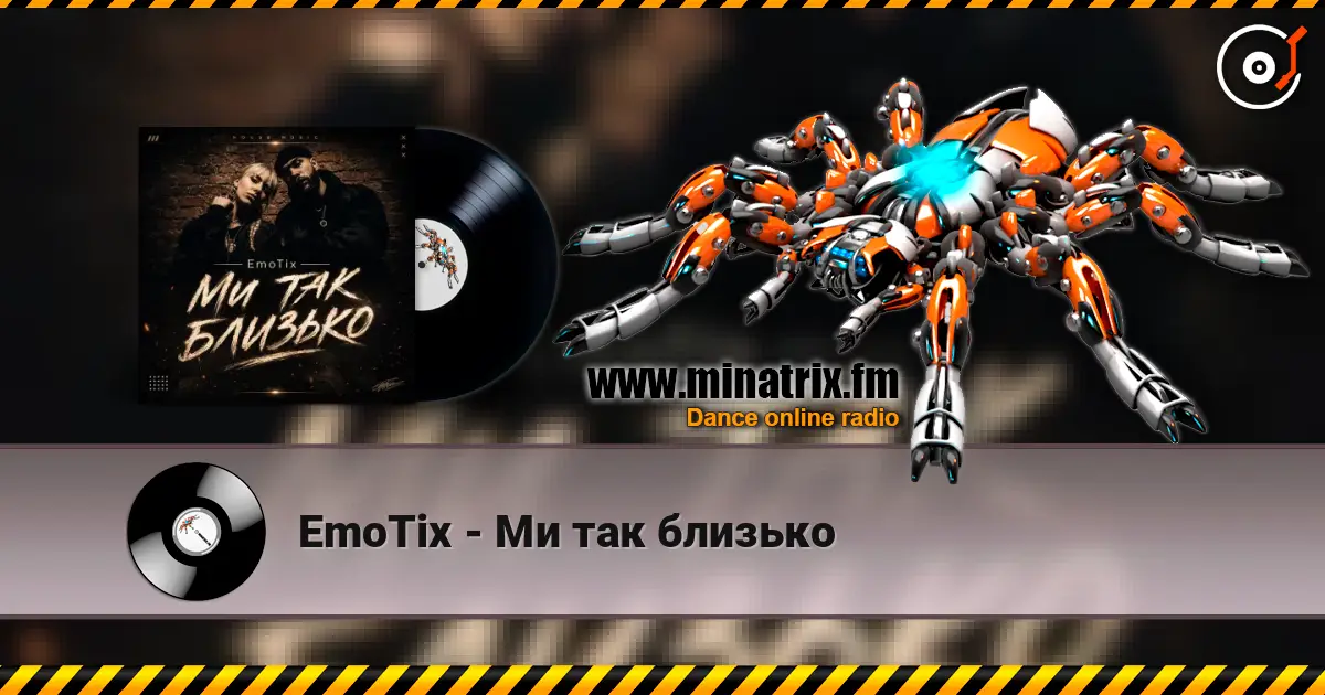 EmoTix - Ми так близько listen online in high quality | Minatrix.FM