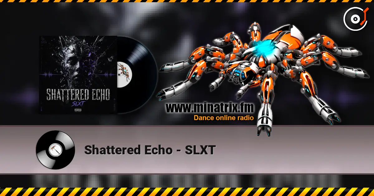 Shattered Echo - SLXT listen online in high quality | Minatrix.FM