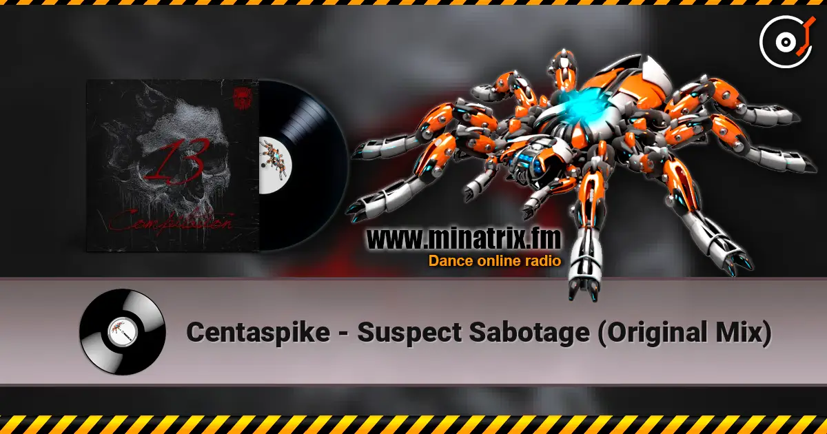 Centaspike - Suspect Sabotage (Original Mix) слухати онлайн у високій якості | Minatrix.FM