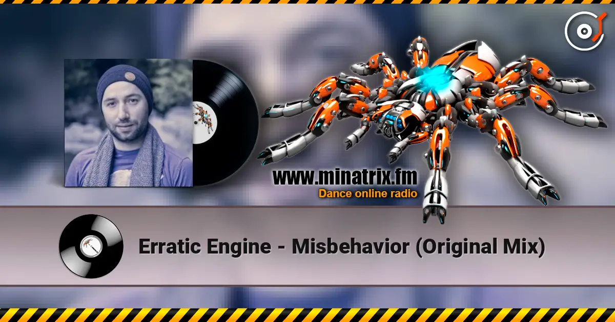 Erratic Engine - Misbehavior (Original Mix) слухати онлайн у високій якості | Minatrix.FM