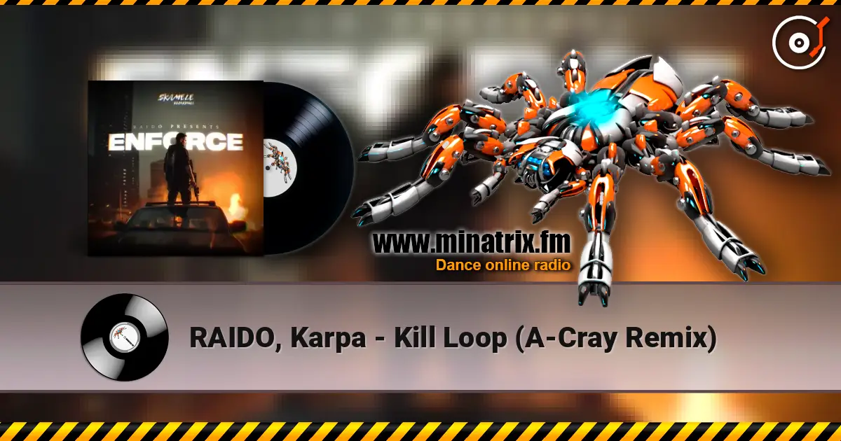 RAIDO, Karpa - Kill Loop (A-Cray Remix) слухати онлайн у високій якості | Minatrix.FM