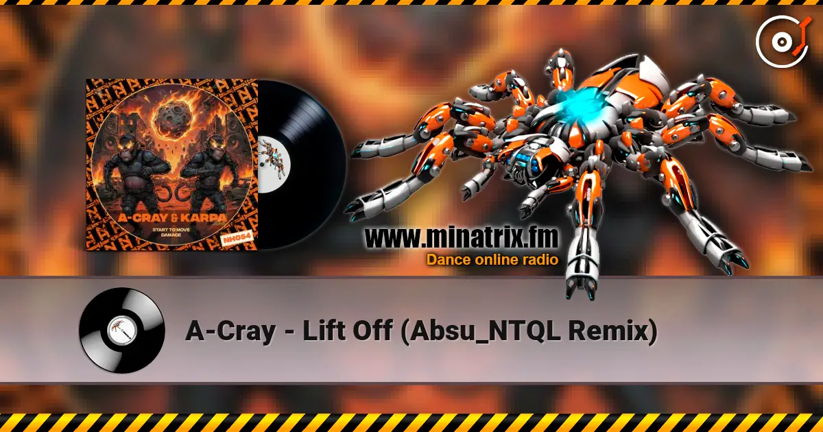 A-Cray - Lift Off (Absu_NTQL Remix) слухати онлайн у високій якості | Minatrix.FM