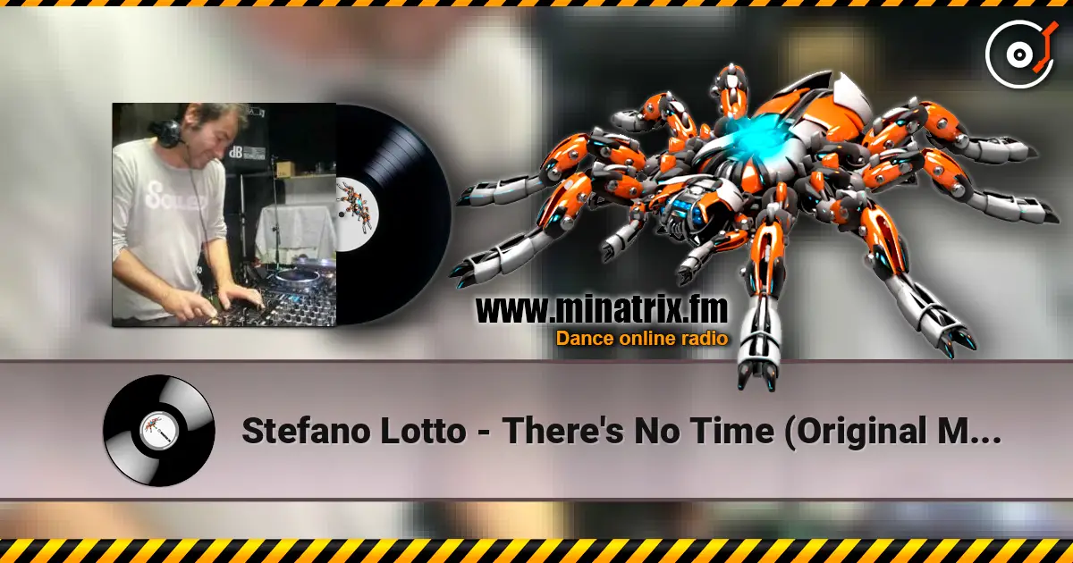 Stefano Lotto - There's No Time (Original Mix) слухати онлайн у високій якості | Minatrix.FM