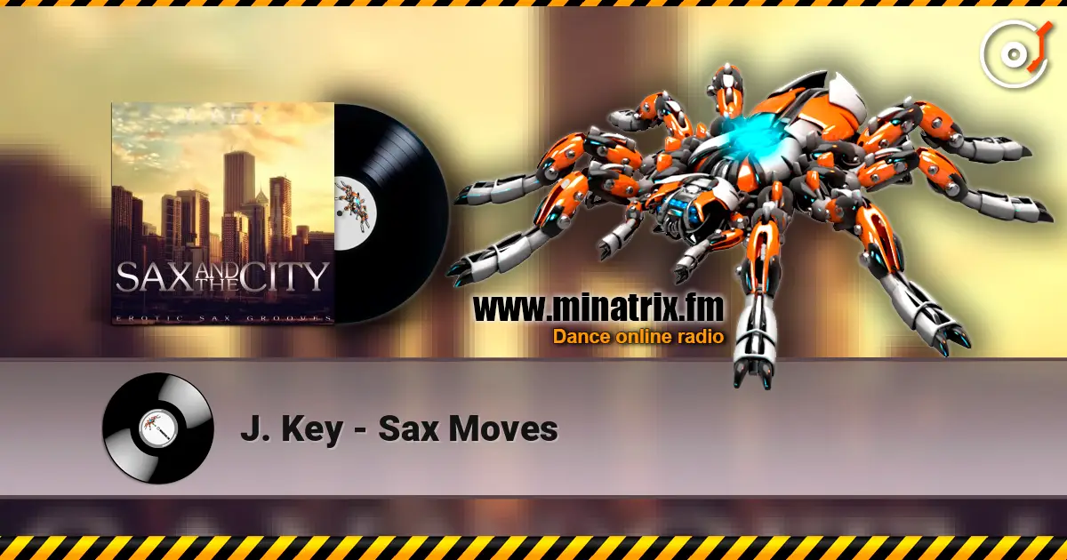 J. Key - Sax Moves слухати онлайн у високій якості | Minatrix.FM