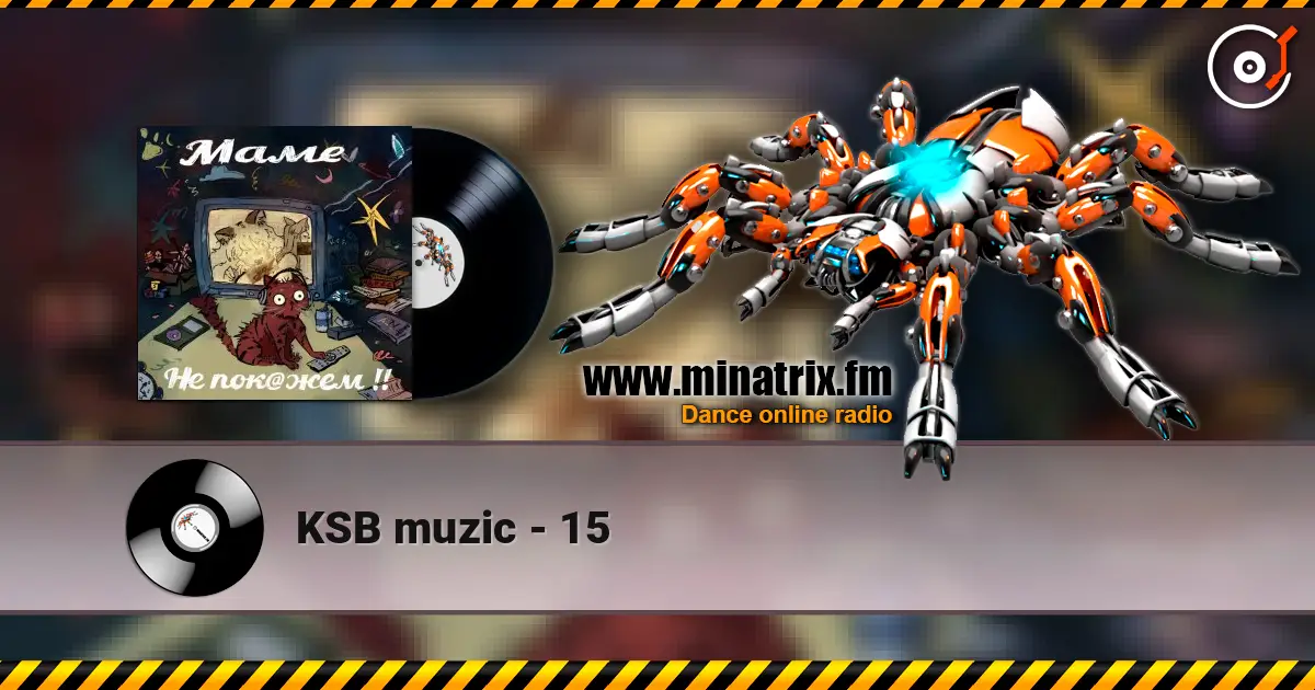 KSB muzic - 15 слухати онлайн у високій якості | Minatrix.FM