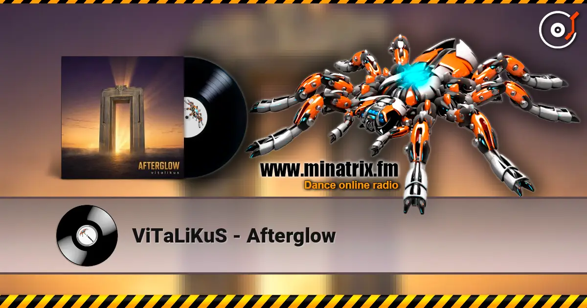 ViTaLiKuS - Afterglow listen online in high quality | Minatrix.FM