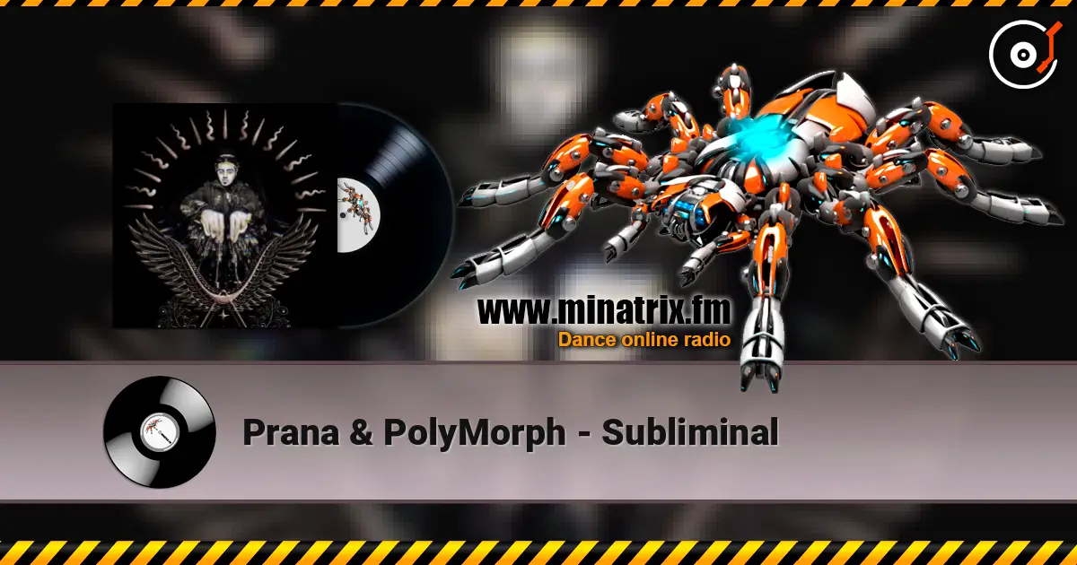 Prana & PolyMorph - Subliminal слухати онлайн у високій якості | Minatrix.FM