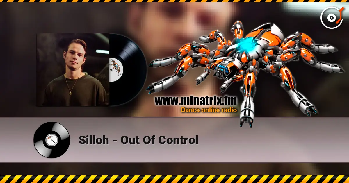 Silloh - Out Of Control listen online in high quality | Minatrix.FM