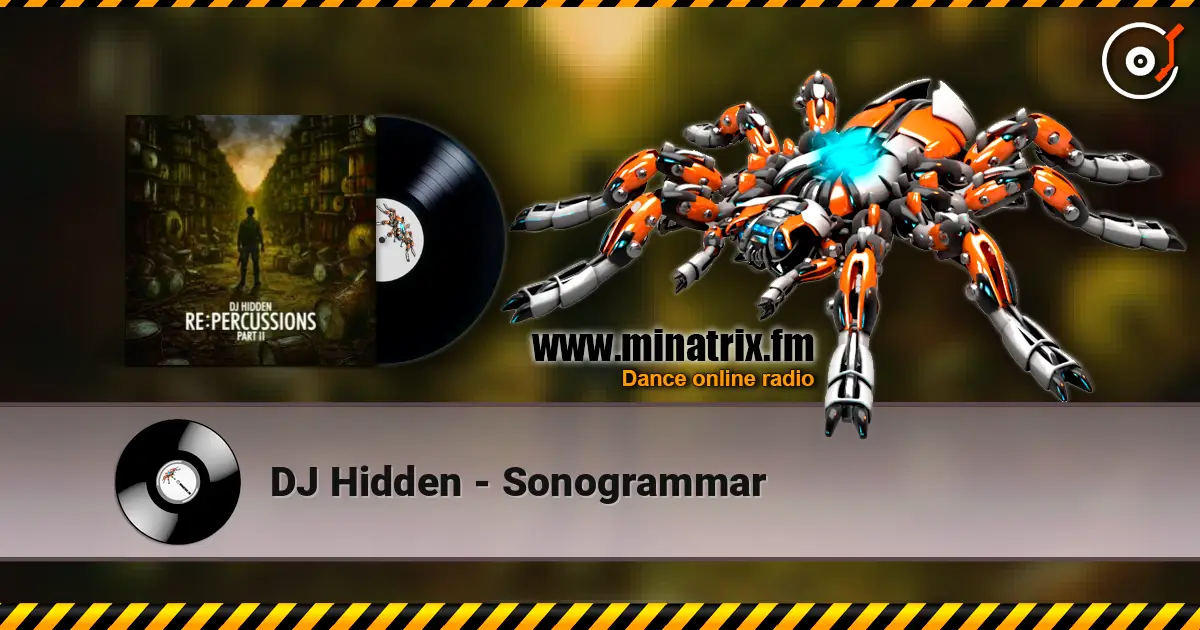 DJ Hidden - Sonogrammar listen online in high quality | Minatrix.FM