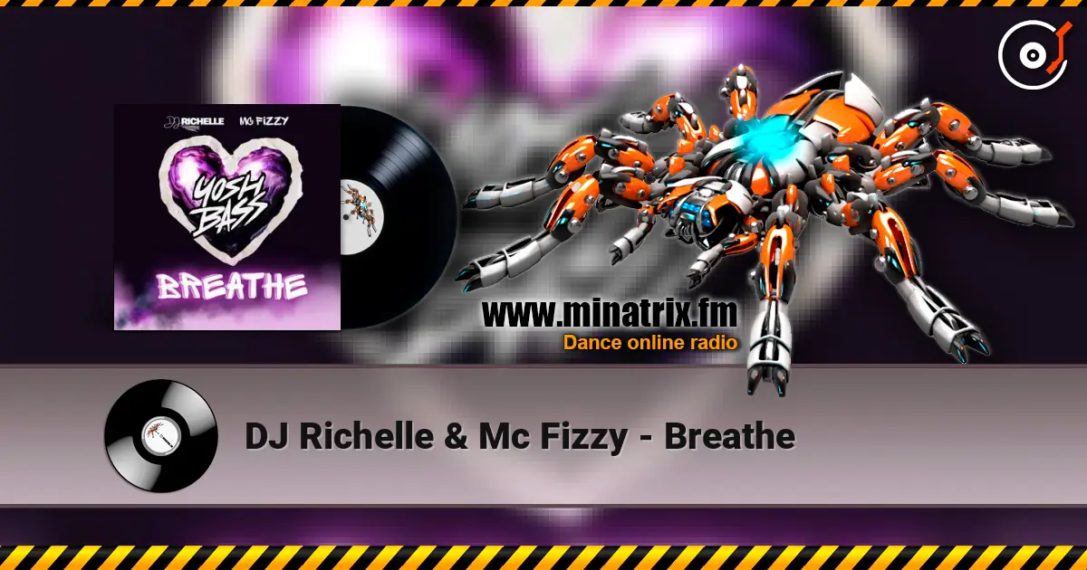 DJ Richelle & Mc Fizzy - Breathe слухати онлайн у високій якості | Minatrix.FM