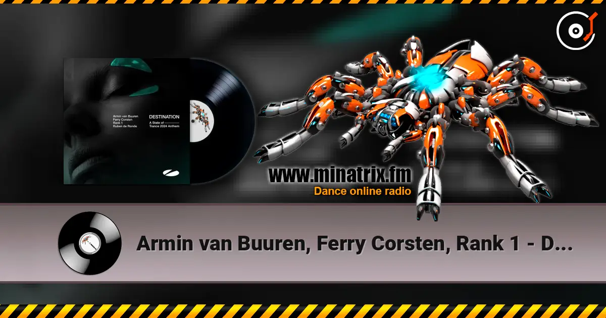 Armin van Buuren, Ferry Corsten, Rank 1 - Destination (Extended Mix) listen online in high quality | Minatrix.FM