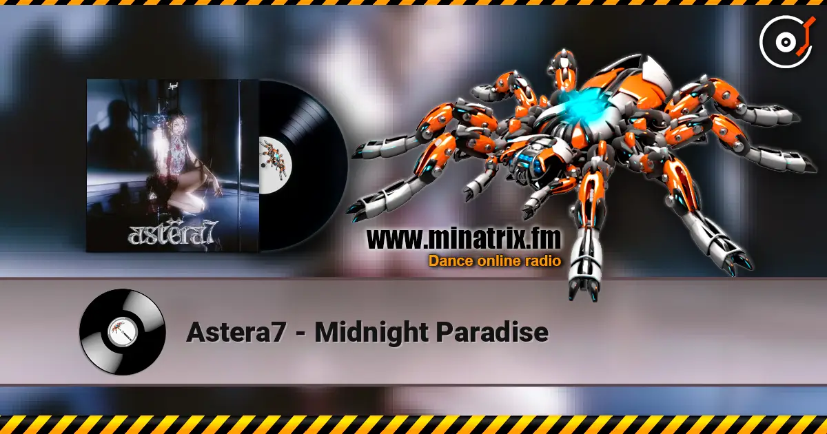 Astera7 - Midnight Paradise слухати онлайн у високій якості | Minatrix.FM
