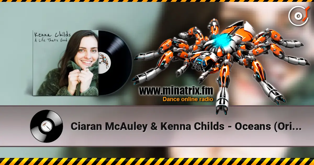 Ciaran McAuley & Kenna Childs - Oceans (Original Mix) listen online in high quality | Minatrix.FM