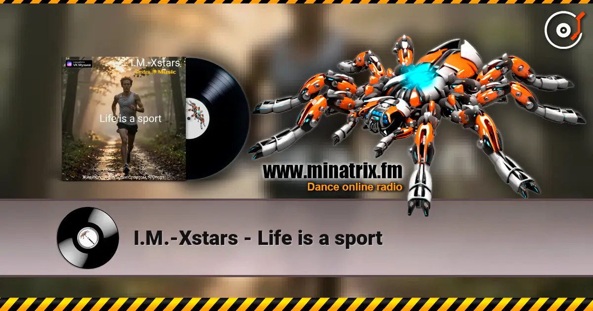 I.M.-Xstars - Life is a sport ������� ���������
