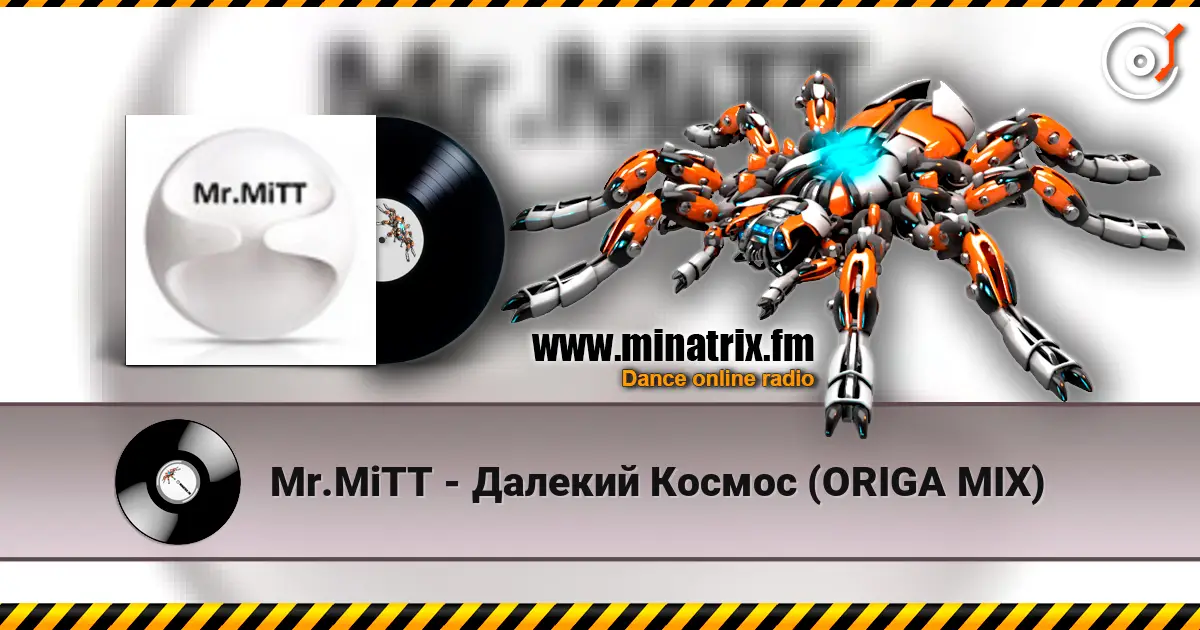 Mr.MiTT - Далекий Космос (ORIGA MIX) слухати онлайн у високій якості | Minatrix.FM