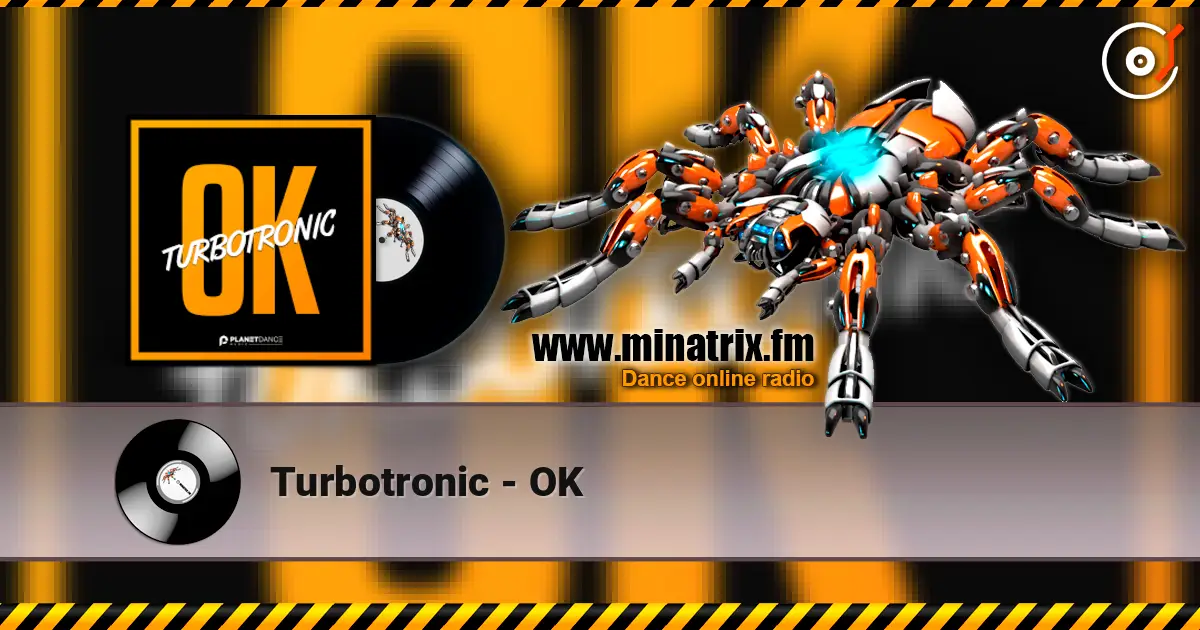 Turbotronic - OK listen online in high quality | Minatrix.FM