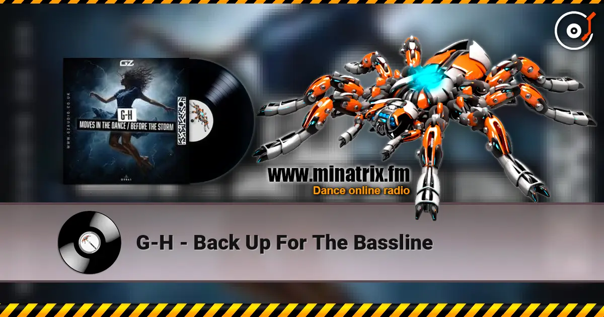 G-H - Back Up For The Bassline слухати онлайн у високій якості | Minatrix.FM