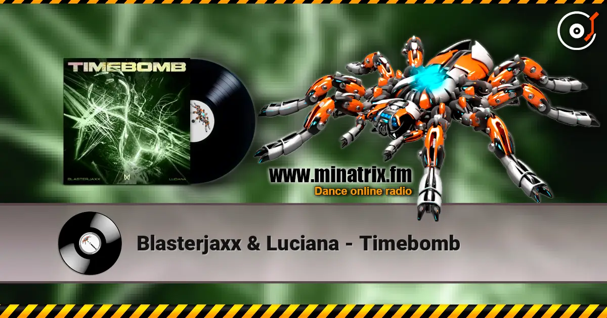 Blasterjaxx & Luciana - Timebomb listen online in high quality | Minatrix.FM