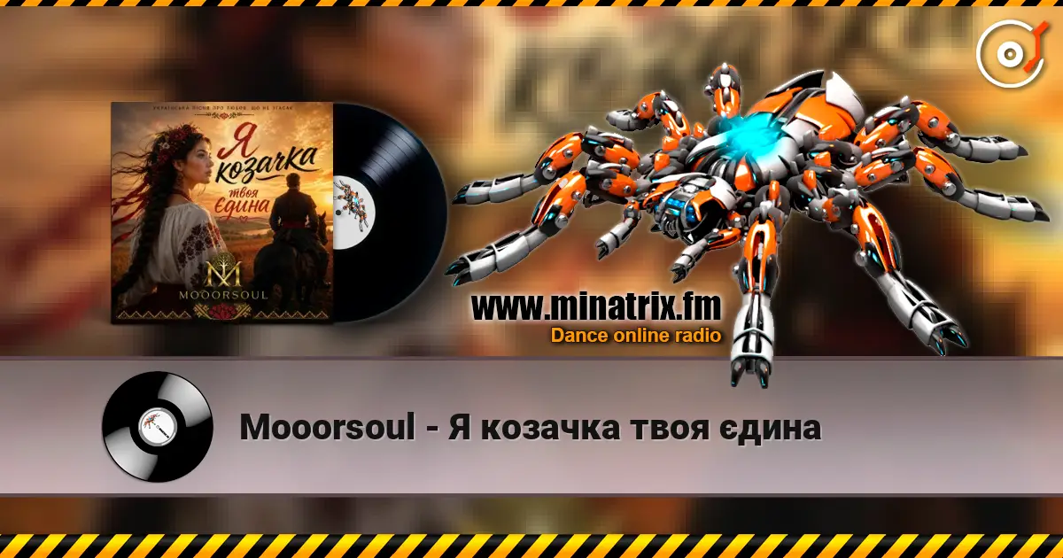 Mooorsoul - Я козачка твоя єдина слухати онлайн у високій якості | Minatrix.FM