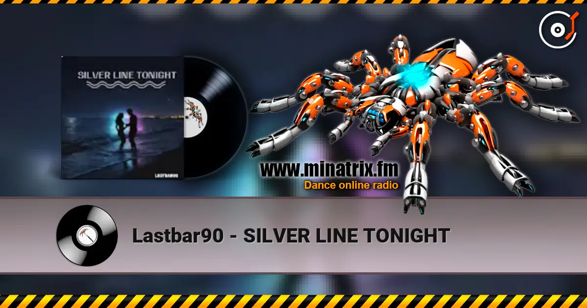 Lastbar90 - SILVER LINE TONIGHT слухати онлайн у високій якості | Minatrix.FM