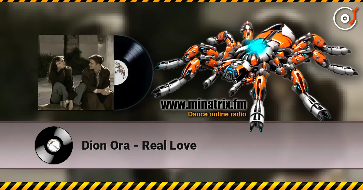Dion Ora - Real Love слухати онлайн у високій якості | Minatrix.FM