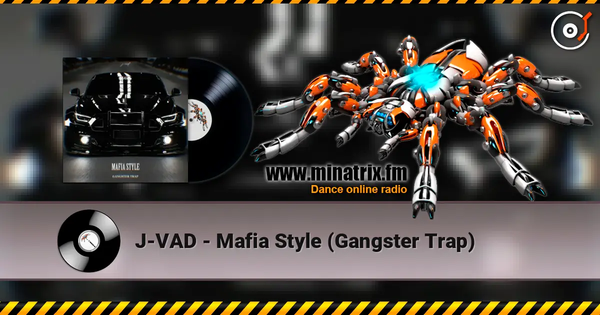 J-VAD - Mafia Style (Gangster Trap) listen online in high quality | Minatrix.FM