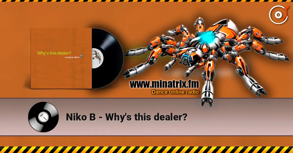 Niko B - Why's this dealer? listen online in high quality | Minatrix.FM