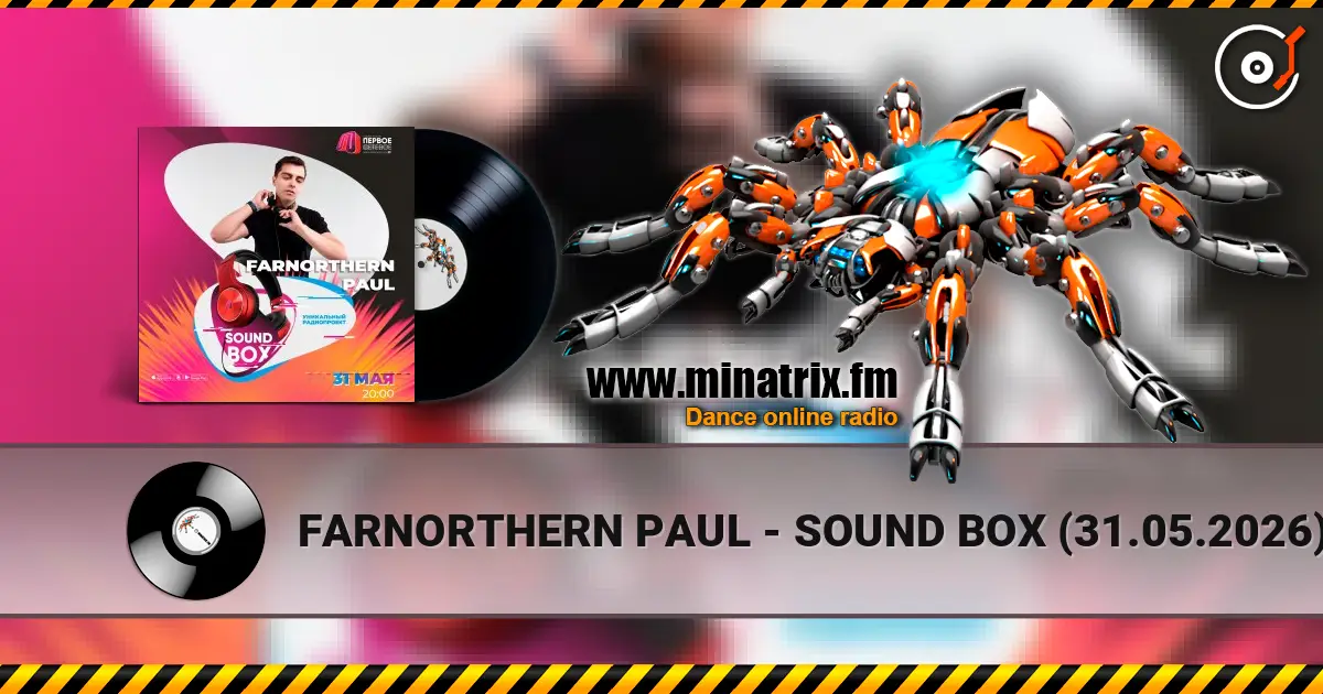 FARNORTHERN PAUL - SOUND BOX (31.05.2026) ������� ���������