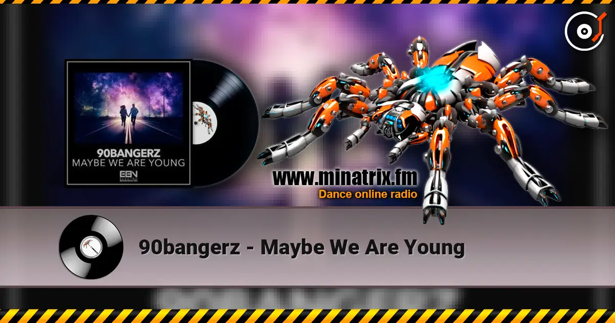 90bangerz - Maybe We Are Young слухати онлайн у високій якості | Minatrix.FM