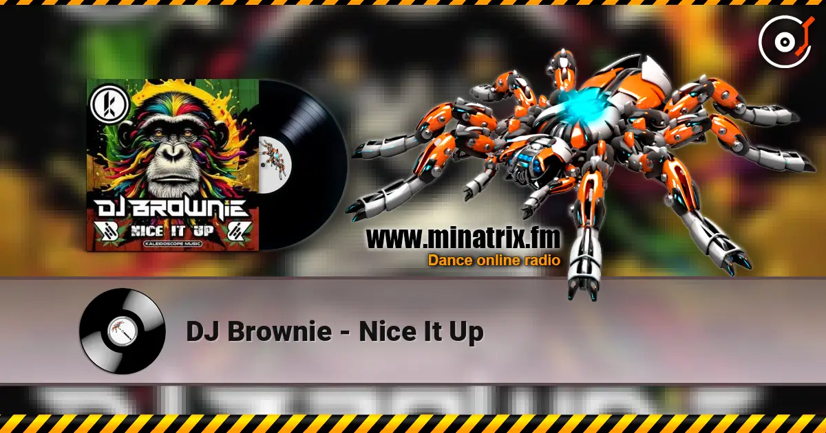 DJ Brownie - Nice It Up listen online in high quality | Minatrix.FM