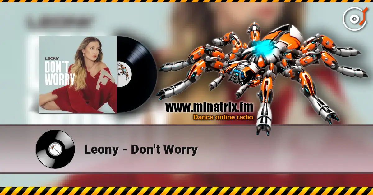 Leony - Don't Worry listen online in high quality | Minatrix.FM