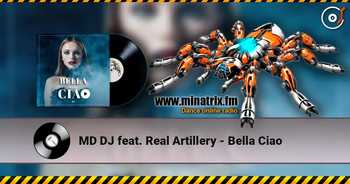 MD DJ feat. Real Artillery - Bella Ciao listen online in high quality | Minatrix.FM