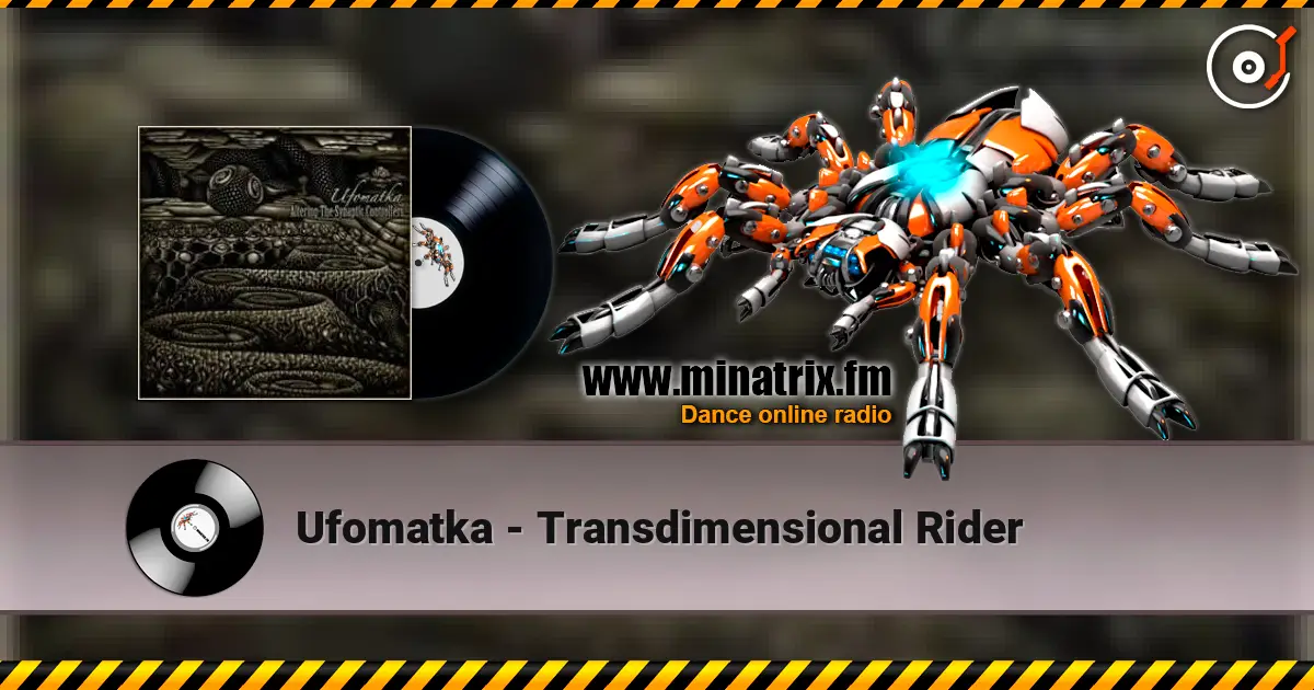 Ufomatka - Transdimensional Rider слухати онлайн у високій якості | Minatrix.FM