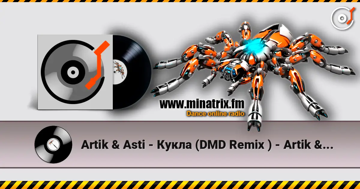 Artik & Asti - Кукла (DMD Remix ) - Artik & Asti - Кукла listen online in high quality | Minatrix.FM