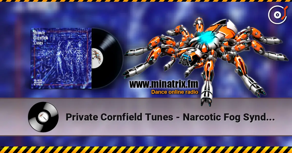 Private Cornfield Tunes - Narcotic Fog Syndicates слухати онлайн у високій якості | Minatrix.FM