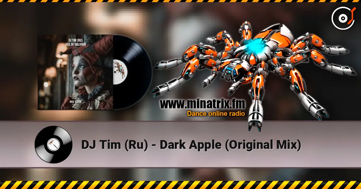 DJ Tim (Ru) - Dark Apple (Original Mix) слухати онлайн у високій якості | Minatrix.FM
