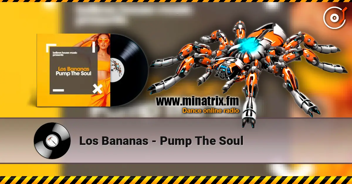 Los Bananas - Pump The Soul слухати онлайн у високій якості | Minatrix.FM