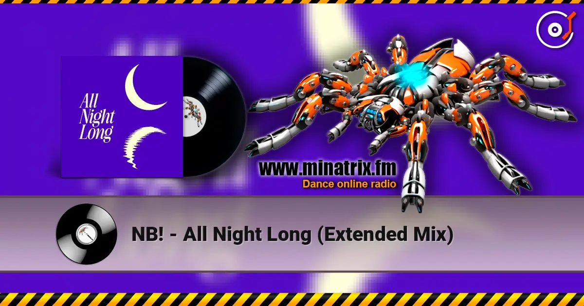 NB! - All Night Long (Extended Mix) слухати онлайн у високій якості | Minatrix.FM