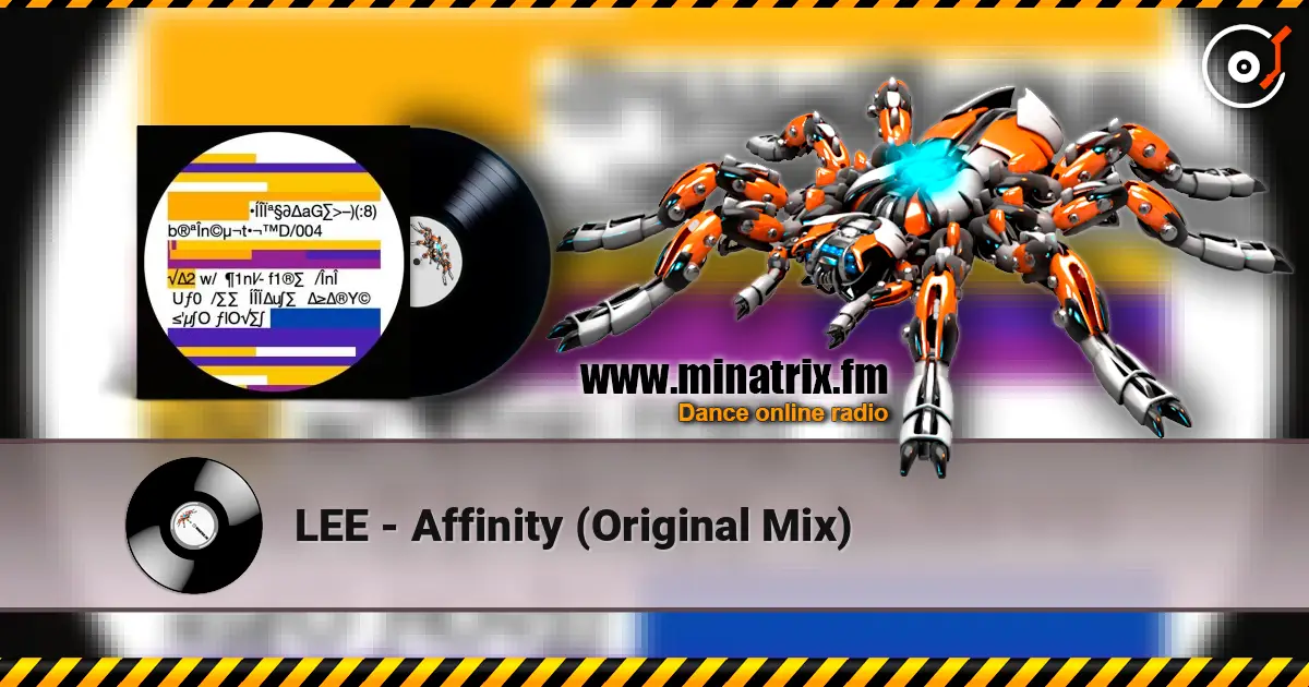 LEE - Affinity (Original Mix) слухати онлайн у високій якості | Minatrix.FM
