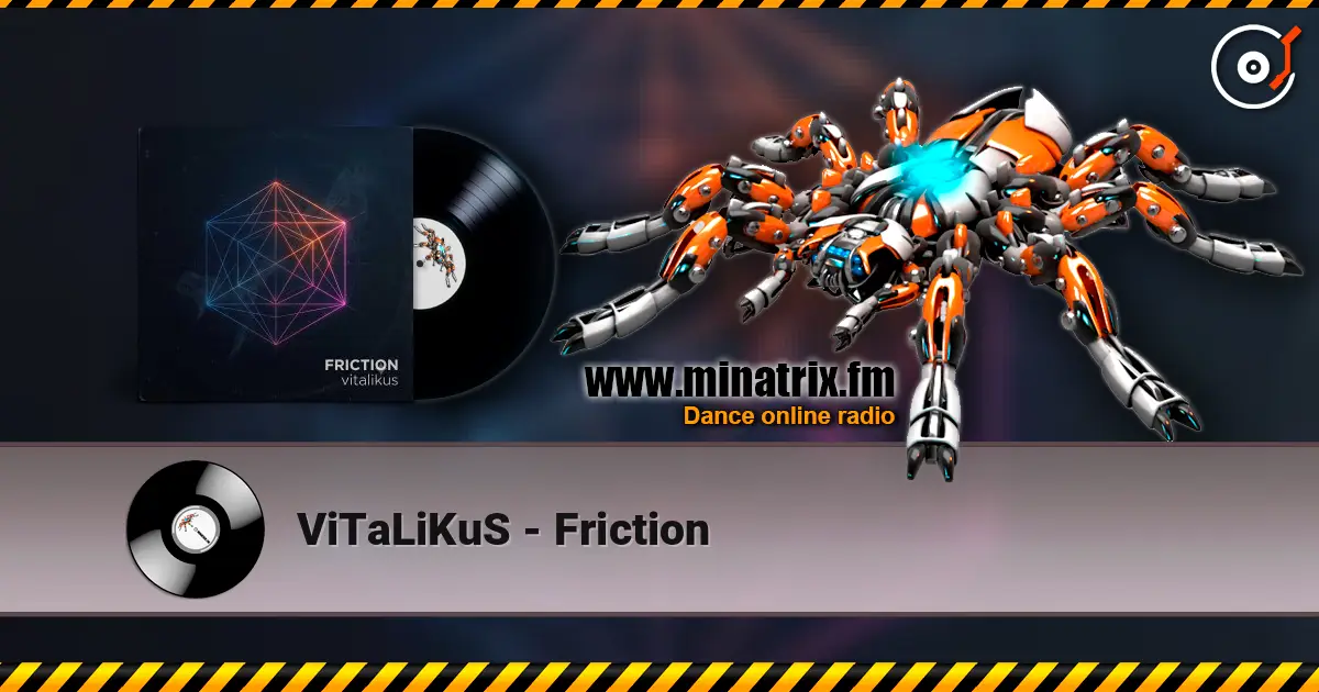 ViTaLiKuS - Friction слухати онлайн у високій якості | Minatrix.FM